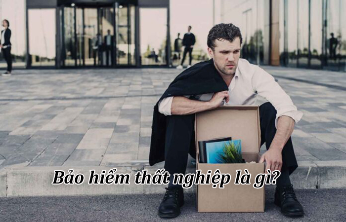 Bảo hiểm thất nghiệp là gì? Mức đóng và quyền lợi của người lao động