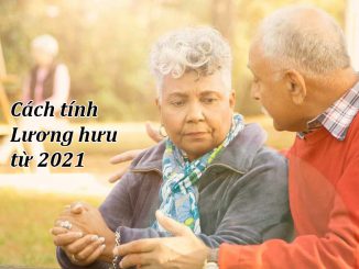 Cách tính tiền lương hưu của bảo hiểm xã hội cho năm 2021