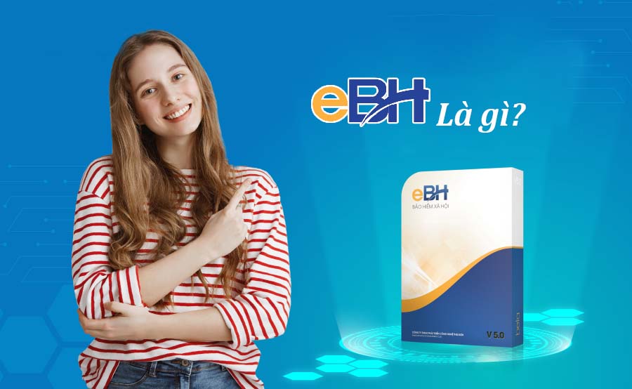 eBH là gì? Tổng quan về phần mềm BHXH Thái Sơn