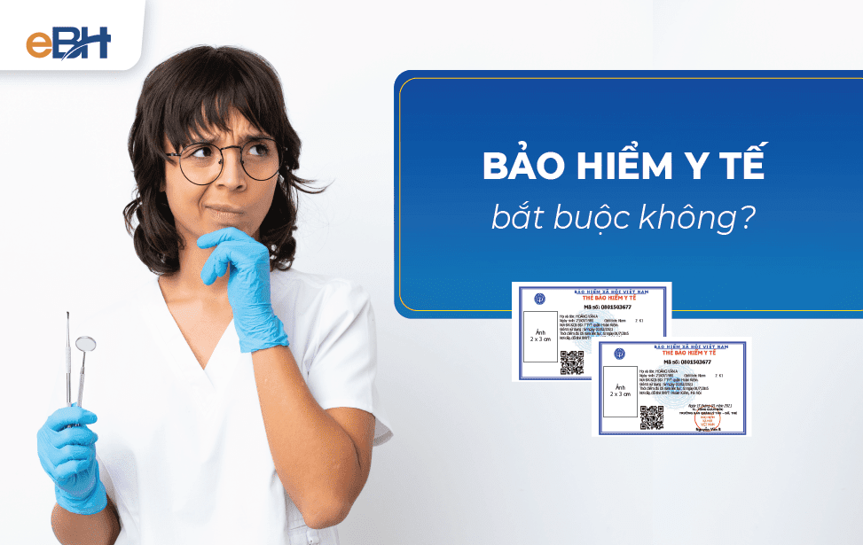 Bảo hiểm y tế bắt buộc không? Chi tiết quy định tham gia BHYT